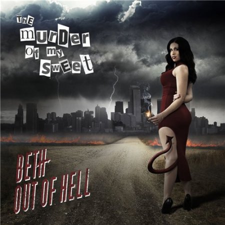 Альбом The Murder Of My Sweet - Beth Out Of Hell 2015 MP3 скачать торрент