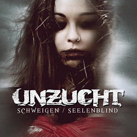 Unzucht - Schweigen / Seelenblind [EP]