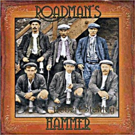 Альбом Robert Stanley - Roadman's Hammer 2007 MP3 скачать торрент