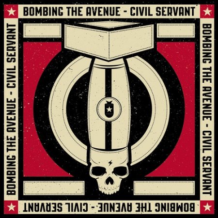 Альбом Bombing The Avenue - Civil Servant 2015 MP3 скачать торрент