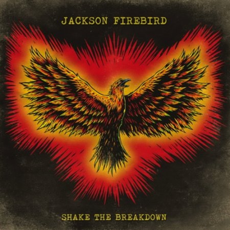 Альбом Jackson Firebird - Shake The Breakdown 2015 MP3 скачать торрент