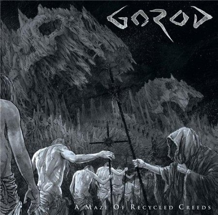 Альбом Gorod - A Maze Of Recycled Creeds 2015 MP3 скачать торрент
