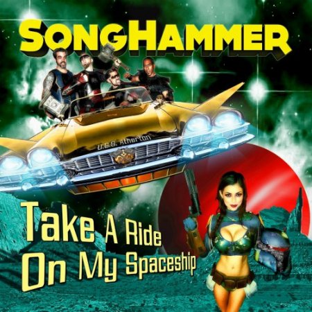 Альбом Songhammer - Take A Ride On My Spaceship 2015 MP3 скачать торрент