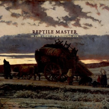 Альбом Reptile Master - In The Light Of A Sinking Sun 2015 MP3 скачать торрент