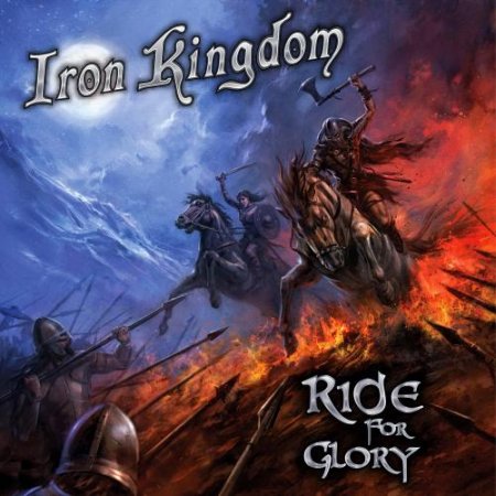 Альбом Iron Kingdom - Ride For Glory 2015 MP3 скачать торрент