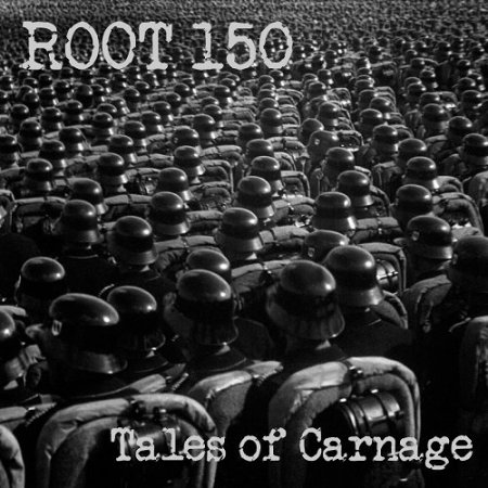 Альбом Root 150 - Tales Of Carnage 2015 MP3 скачать торрент