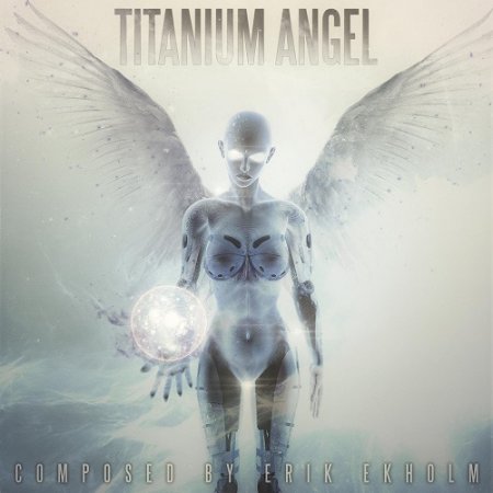 Альбом Erik Ekholm - Titanium Angel 2015 MP3 скачать торрент