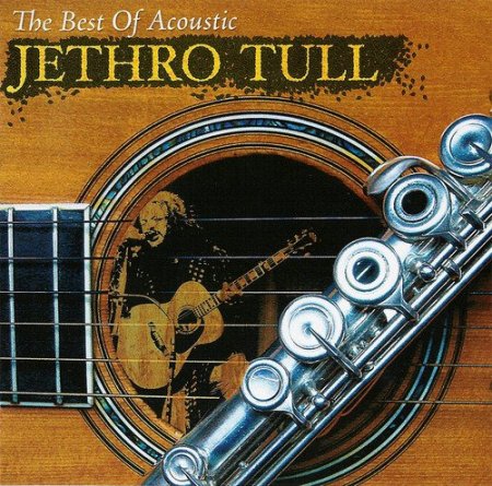 Альбом Jethro Tull - The Best Of Acoustic 2007 FLAC скачать торрент