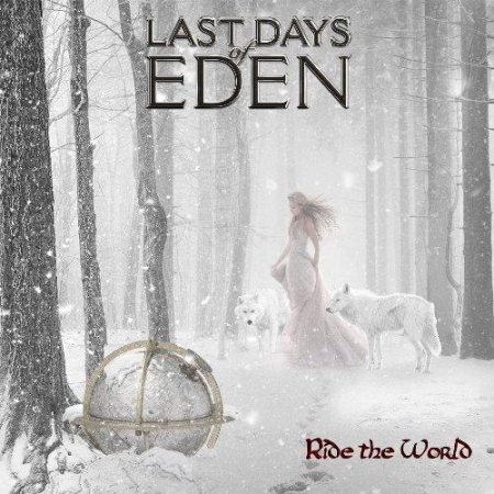 Альбом Last Days of Eden - Ride The World 2015 MP3 скачать торрент