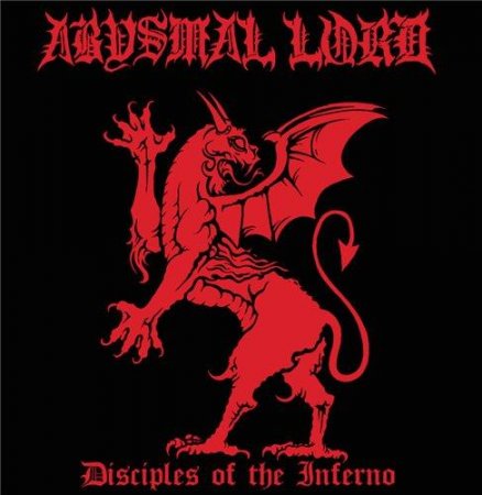 Альбом Abysmal Lord - Disciples Of The Inferno 2015 MP3 скачать торрент
