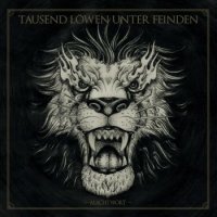 Альбом Tausend Lowen Unter Feinden - Machtwort 2015 MP3 скачать торрент