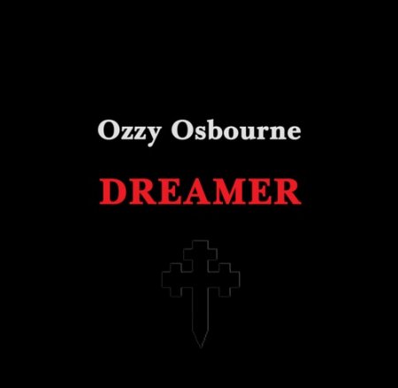 Альбом Ozzy Osbourne - Dreamer (Compilation) 2014 MP3 скачать торрент