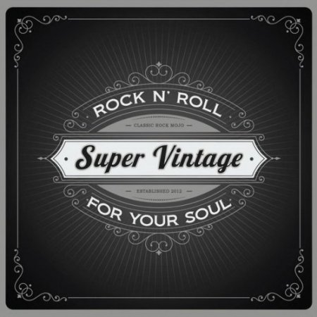 Альбом Super Vintage - Rock 'n' Roll For Your Soul 2015 MP3 скачать торрент