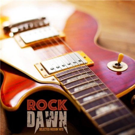 Сборник Rock Dawn: Selected Rockin' Hits 2015 MP3 скачать торрент