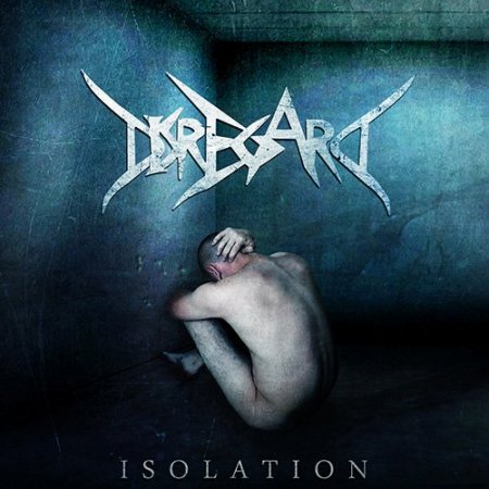 Альбом Disregard - Isolation 2015 MP3 скачать торрент