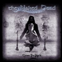 Альбом The Naked Dead - Close To Dark 2015 MP3 скачать торрент