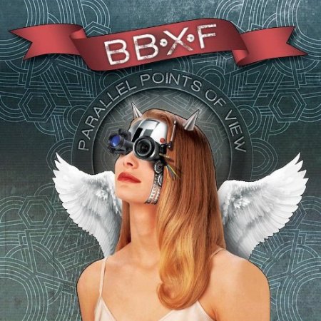 Альбом BBXF - Parallel Points Of View 2016 MP3 скачать торрент