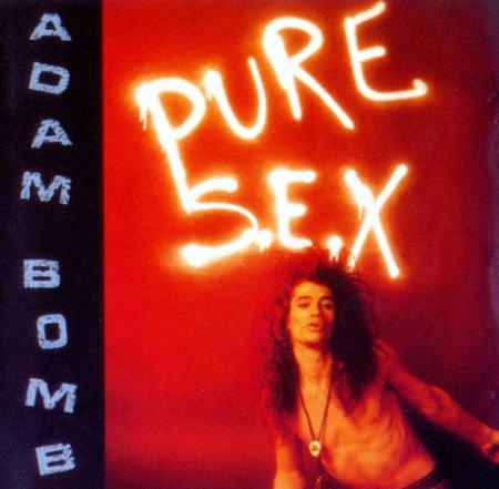 Альбом Adam Bomb - Pure S.E.X. 1990 FLAC скачать торрент