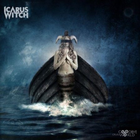 Альбом Icarus Witch - Goodbye Cruel World 2018 MP3 скачать торрент