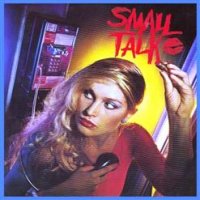 Альбом Small Talk - Small Talk 1981 MP3 скачать торрент