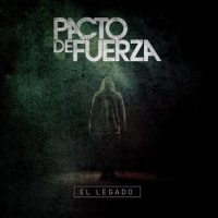 Альбом Pacto de Fuerza - El Legado 2018 MP3 скачать торрент