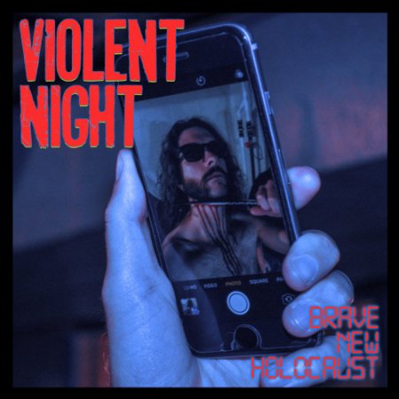 Альбом Violent Night - Brave New Holocaust 2018 MP3 скачать торрент