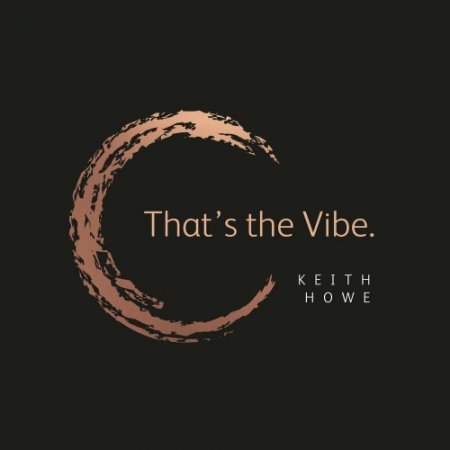  Keith Howe - That's the Vibe 2019 MP3  