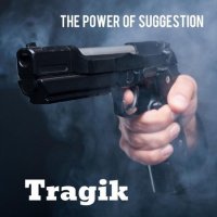 Альбом Tragik - The Power of Suggestion 2019 MP3 скачать торрент