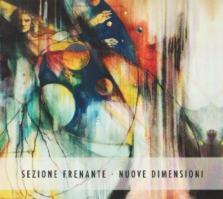 Альбом Sezione Frenante - Nuove Dimensioni 2019 MP3 скачать торрент